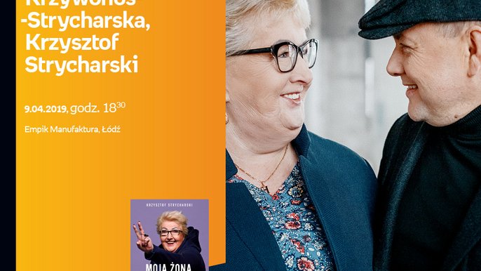 Grafika promująca wydarzenie: Henryka Krzywonos-Strycharska i Krzysztof Strycharski | spotkanie autorskie w Empiku w Manufakturze - fot. mat. Salon Empik Łódź Manufaktura