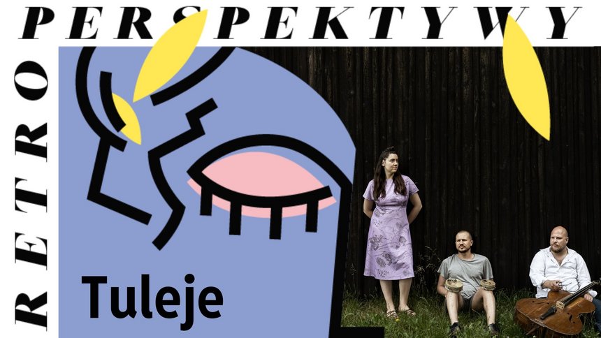 RPS 2024: Tuleje | koncert w Fabryce Sztuki