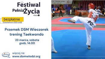  - Trening taekwondo z Przemkiem Wieczorkiem - Festiwal Pełnia Życia w Orientarium ZOO