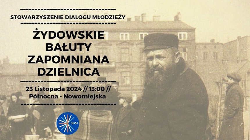 Żydowskie Bałuty - Zapomniana Dzielnica // Spacer Historyczny (start: Północna 1/3)