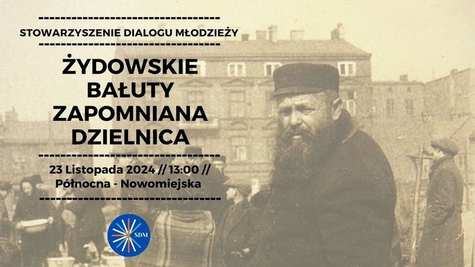  - Żydowskie Bałuty - Zapomniana Dzielnica // Spacer Historyczny (start: Północna 1/3)