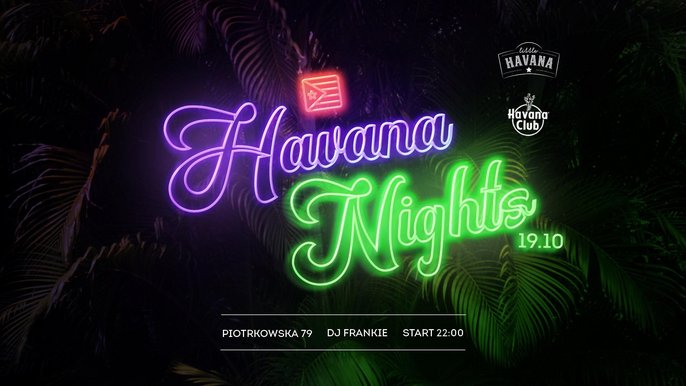 Grafika promująca wydarzenie: "Havana Nights" | impreza taneczna w atmosferze kubańskich rytmów w Little Havana - fot. mat. Little Havana Łódź