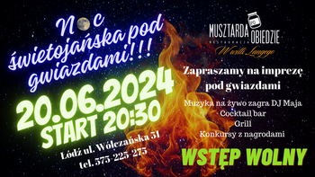  -  Noc świętojańska pod gwiazdami w Restauracji Musztarda po obiedzie