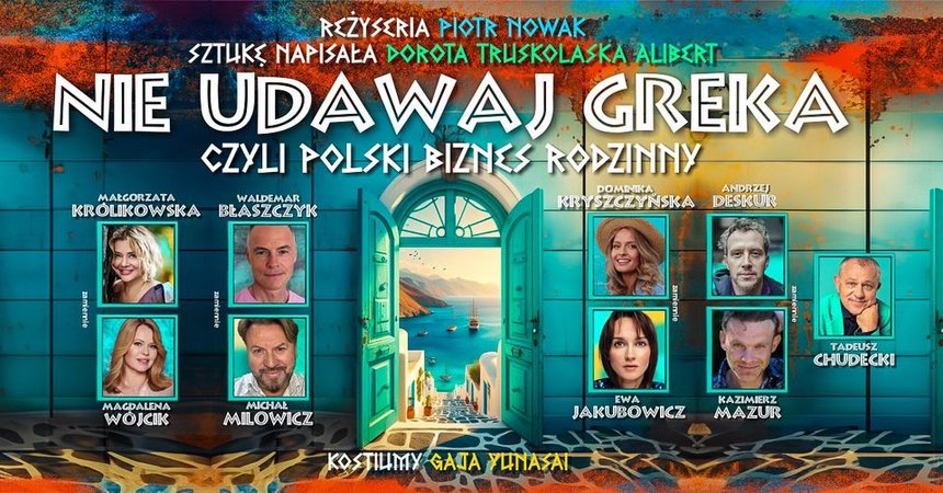 Spektakl gościnny: „Nie Udawaj Greka w Teatrze Jaracza