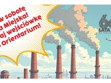 Kolorowy obrazek na tle nieba dymiące kominy. Dwa napisy: z lewej strony Już w sobotę Gra Miejska! Wygraj wejściówkę do Orientarium! Drugi napis w prawym górnym rogu: 602 Lata Łodzi Ex Navicula Navis
