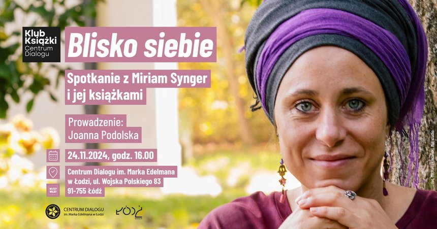 BLISKO SIEBIE. SPOTKANIE Z MIRIAM SYNGER I JEJ KSIĄŻKAMI