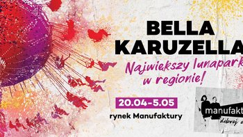  -  Festiwal Karuzel w Manufakturze