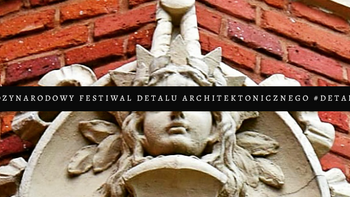 Grafika promująca wydarzenie: II edycja #detalfest - międzynarodowe święto detalu w Łodzi -  mat. pras. Festiwal Detalu Architektonicznego #detalfest