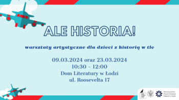  - Warsztaty dla dzieci „Ale Historia!” w Domu Literatury