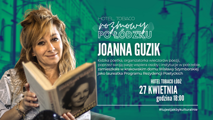 Rozmowy po łódzku: Joanna Guzik 