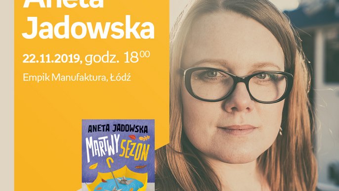 Grafika promująca wydarzenie: Aneta Jadowska | spotkanie autorskie w Empiku w Manufakturze - fot. mat. Empik.com