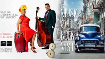  -  MUSIC OF BUENA VISTA | Roland Abreu & The Cuban Latin Jazz feat. Yaremi Kordos na Secnie Monopolis