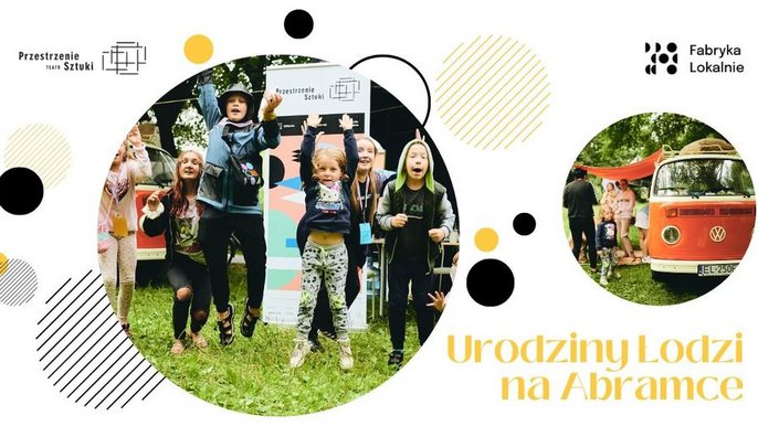  - Urodziny Łodzi na Abramce!