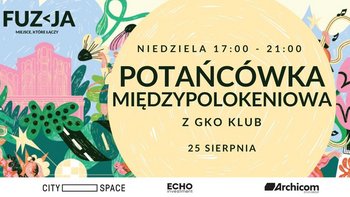  -  Fuzja z Latem - Potańcówka Międzypokoleniowa