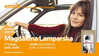 Magdalena Lamparska - spotkanie autorskie w Empiku w Manufakturze -  fot. mat. pras. Salon Empik Łódź Manufaktura