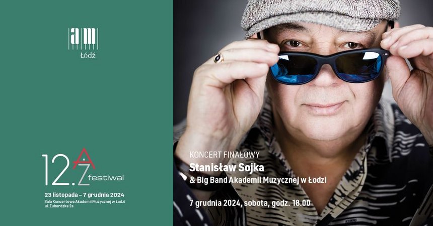 Stanisław Sojka & Big Band Akademii Muzycznej w Łodzi | 12. AŻ Festiwal – Koncert Finałowy w Sali Koncertowej Akademii Muzycznej