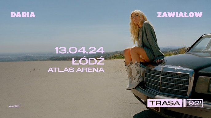  - Daria Zawiałow – TRASA 92’ w Atlas Arenie