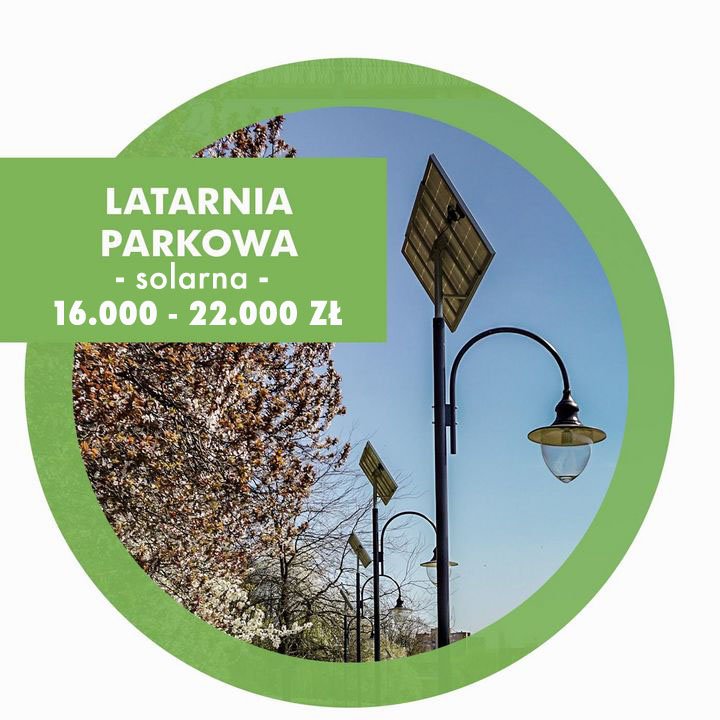 , latarnia parkowa solarna od 16 do 22 tysięcy złotych