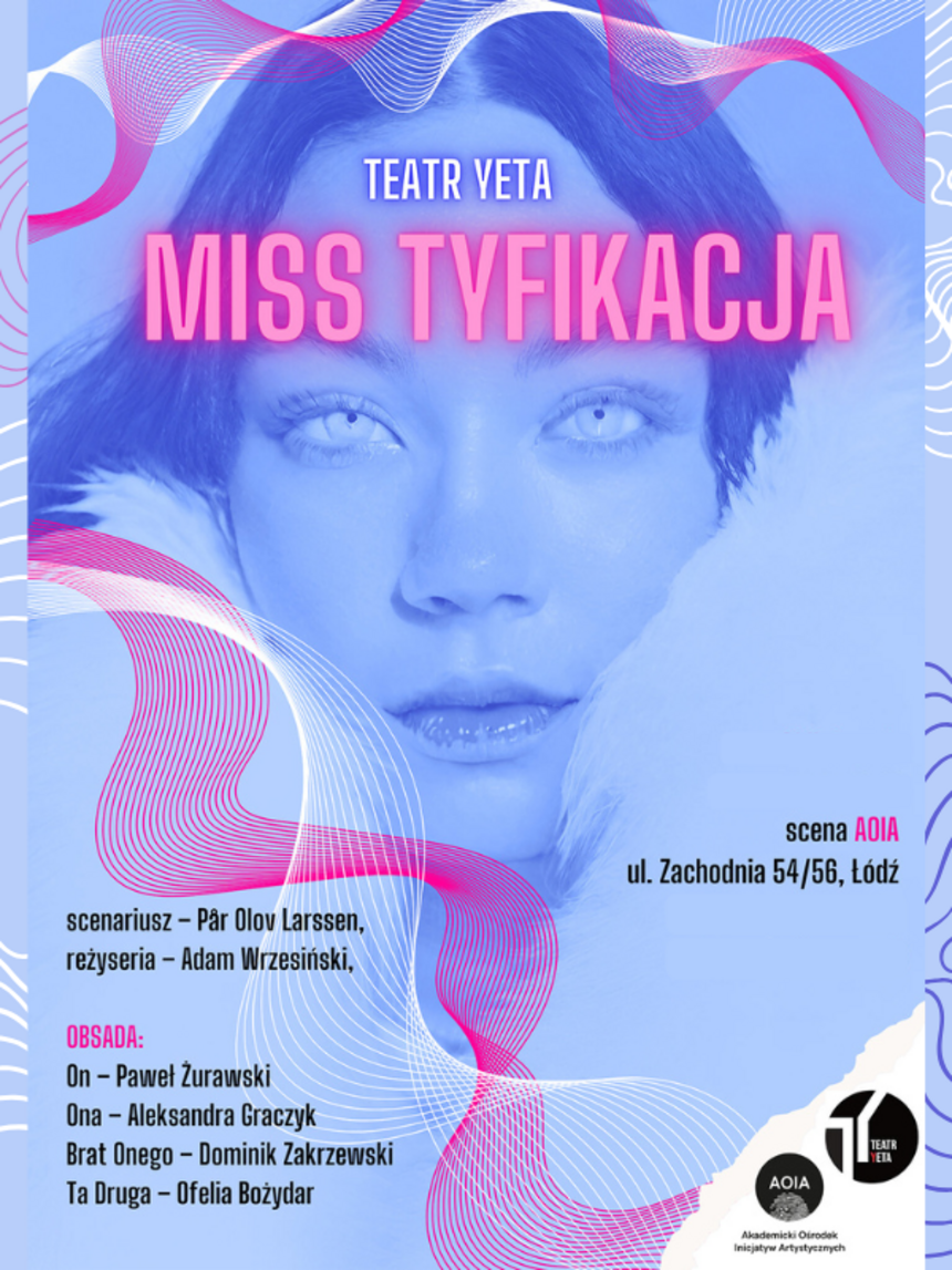 MISS TYFIKACJA 30 STYCZNIA 2025 TEATR YETA