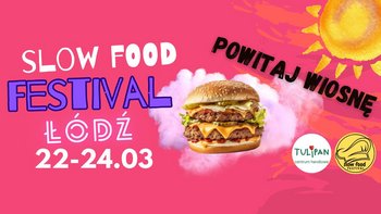  - ŁÓDŹ Slow Food Festival w Centrum Handlowym Tulipan