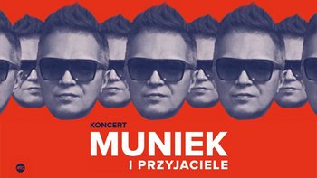Grafika promująca wydarzenie: Muniek i Przyjaciele - koncert w Wytwórni -  mat. pras. Wytwórnia