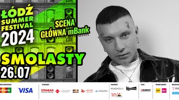  -  Łódź Summer Festival 2024: Smolasty - Scena Główna mBank