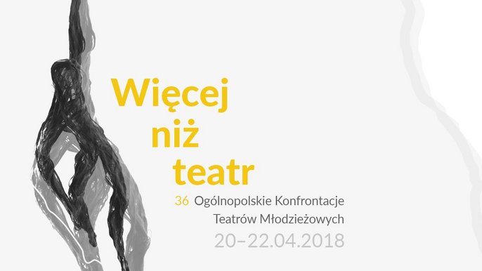 Grafika promująca wydarzenie: „Więcej niż teatr” 36. Ogólnopolskie Konfrontacje Teatrów Młodzieżowych – CENTRUM 2018 w Centrum Kultury Młodych - mat. pras. w Centrum Kultury Młodych