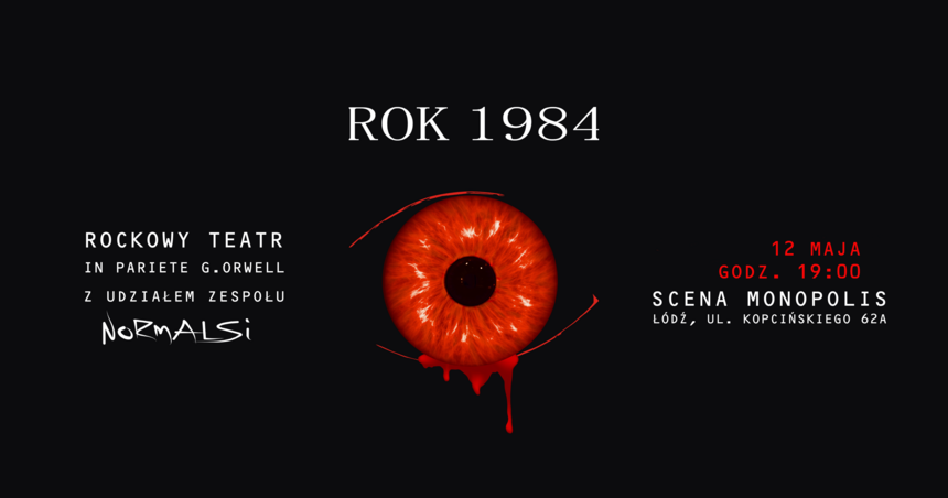 ”Rok 1984 - Rockowy Teatr” na Scenie Monopolis