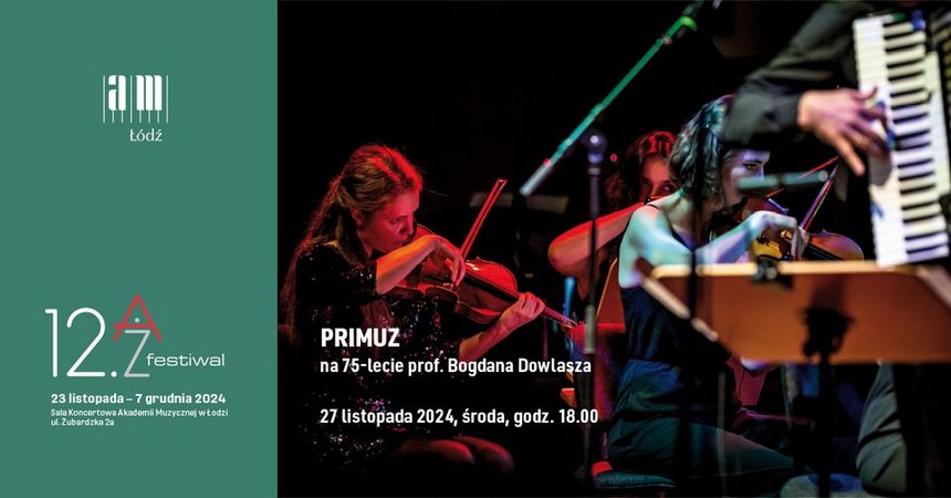 PRIMUZ na 75-lecie prof. Bogdana Dowlasza | 12. AŻ Festiwal w Sali Koncertowej Akademii Muzycznej