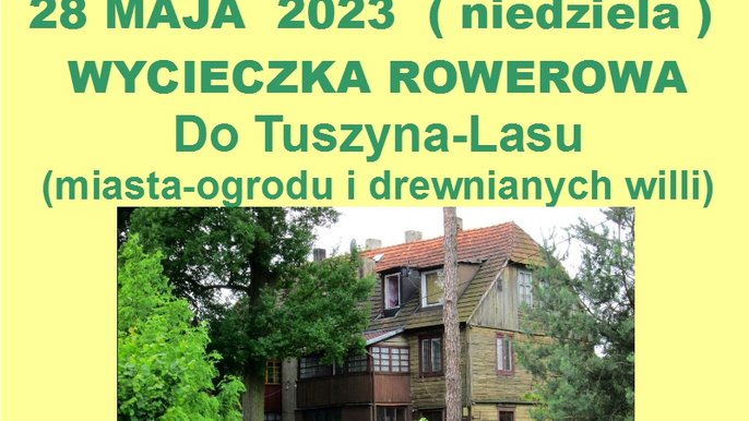 Na żółtym tle zielone napisy: 28.05.2023 niedziela wycieczka rowerowa do Tuszyna-Lasu. Na zdjęciu jedna z drewnianych willi. - Na żółtym tle zielone napisy: 28.05.2023 niedziela wycieczka rowerowa do Tuszyna-Lasu. Na zdjęciu jedna z drewnianych willi.