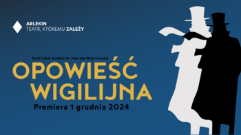  -  Opowieść wigilijna w Teatrze Lalek Arlekin