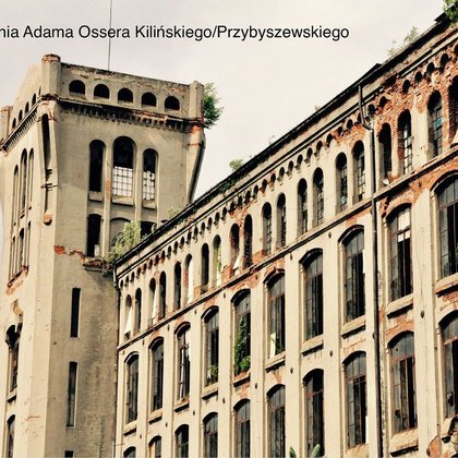 Przędzalnia Adama Ossera , fot. ŁÓDŹ.PL