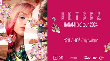  - BRYSKA - HANAMI TOUR w Klubie Wytwórnia 