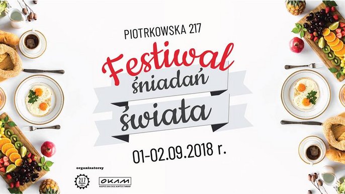 Grafika promująca wydarzenie: Festiwal Śniadań Świata 4.0 na Piotrkowskiej 217 - mat. pras. Piotrkowska 217