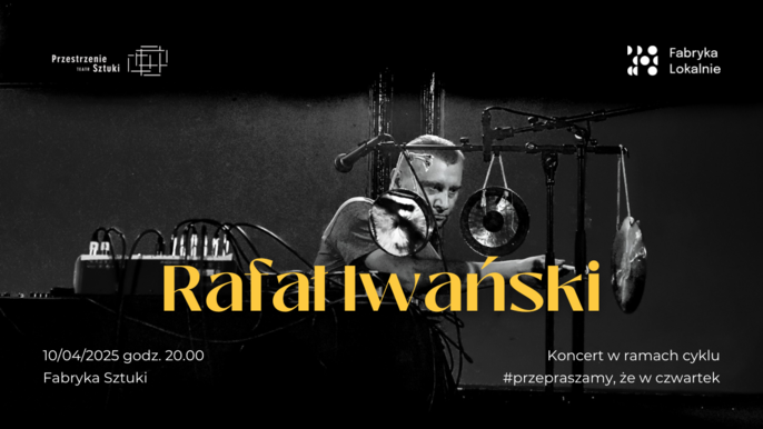  - R. Iwański: Transformations II | koncert w Fabryce Sztuki