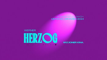  -  WERNER HERZOG. Wizjoner kina w Kinie Charlie