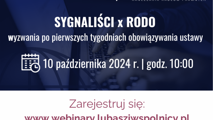  - SYGNALIŚCI x RODO – wyzwania po pierwszych tygodniach obowiązywania ustawy