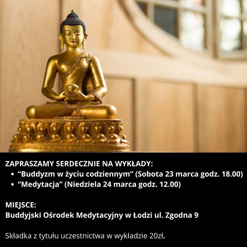 Wykłady: "Buddyzm w życiu codziennym" i "Medytacja"