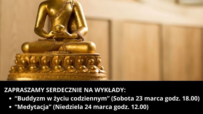  - Wykłady: "Buddyzm w życiu codziennym" i "Medytacja"