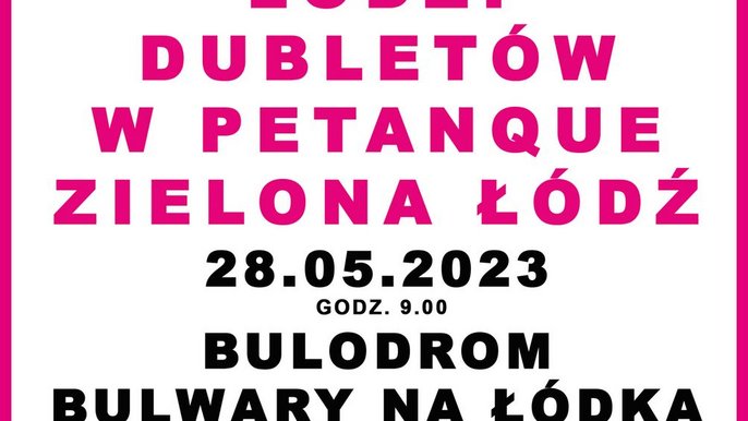 Otwarte Mistrzostwa Łodzi Dubletów w Petanque "Zielona Łódź" 