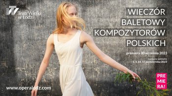 WIECZÓR BALETOWY KOMPOZYTORÓW POLSKICH: KARŁOWICZ | KILAR | SZYMANOWSKI  