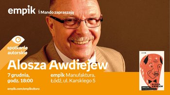 Alosza Awdiejew - spotkanie autorskie w Empiku  Manufakturze -  fot. mat. pras.Salon Empik Łódź Manufaktura