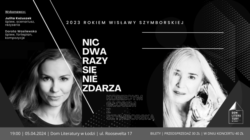 Koncert "Kobiecym Głosem z Szymborską" - Dorota Wasilewska i Julita Kożuszek w Domu Literatury