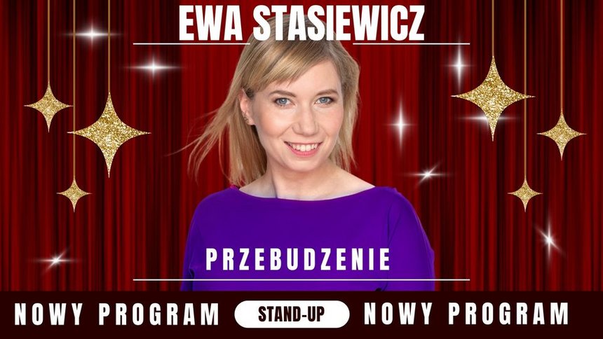 Stand-up: Ewa Stasiewicz - nowy program "Przebudzenie" w Przechowalni