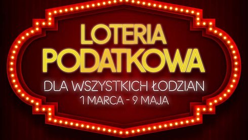 Loteria podatkowa dla wszystkich Łodzian. 1 marca - 9 maja