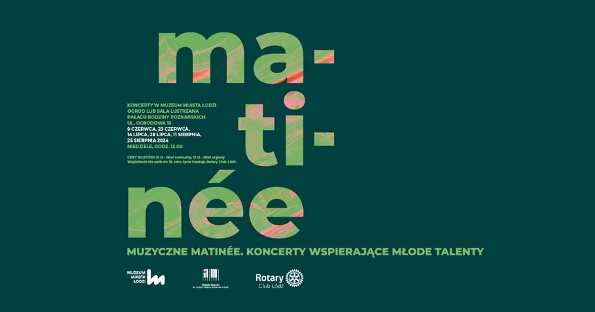 Muzyczne Matinée: Letnie koncerty młodych talentów w Muzeum Miasta Łodzi