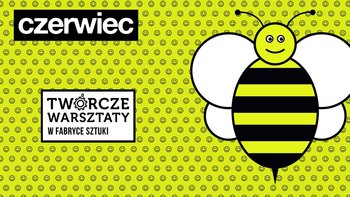 Grafika promująca wydarzenie: WarszTATY i MAMY - warsztaty w Fabryce Sztuki w Łodzi -  mat. pras. Fabryka Sztuki w Łodzi