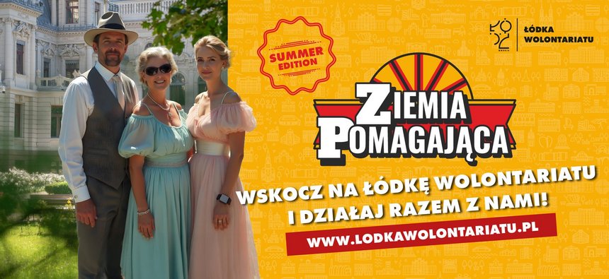 Plakat Łódki Wolontariatu. Trzy osoby na tle zabytkowej kamienicy obok napis Ziemia Pomagająca WSKOCZ NA ŁÓDKĘ WOLONTARIATU I DZIAŁAJ RAZEM Z NAMI!
