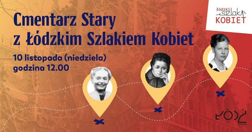 Spacer po Cmentarzu Starym z Łódzkim Szlakiem Kobiet