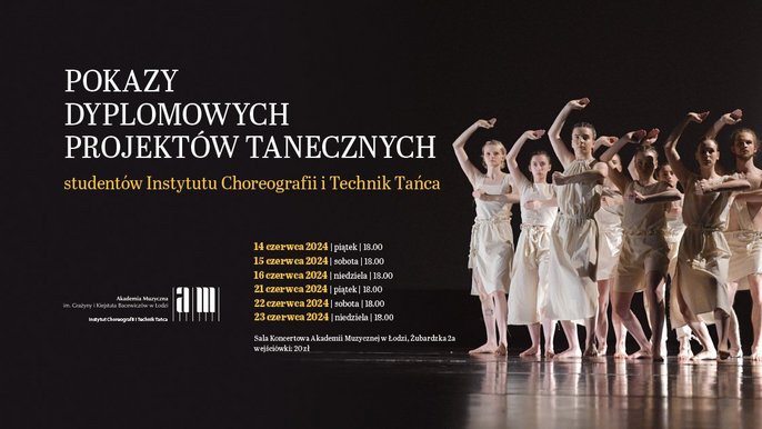  - Pokazy dyplomowych projektów tanecznych w Sali Koncertowej Akademii Muzycznej